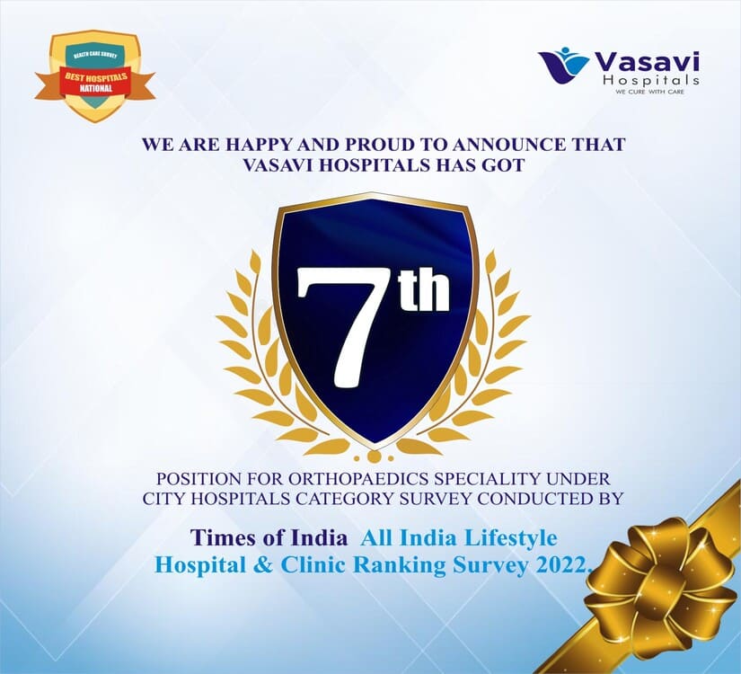 Vasavi Hospitals Bangalore ranked 7th in orthopaedics specialty under city hospitals by Times of India All India Lifestyle Hospital & Clinic Ranking Survey 2022.
